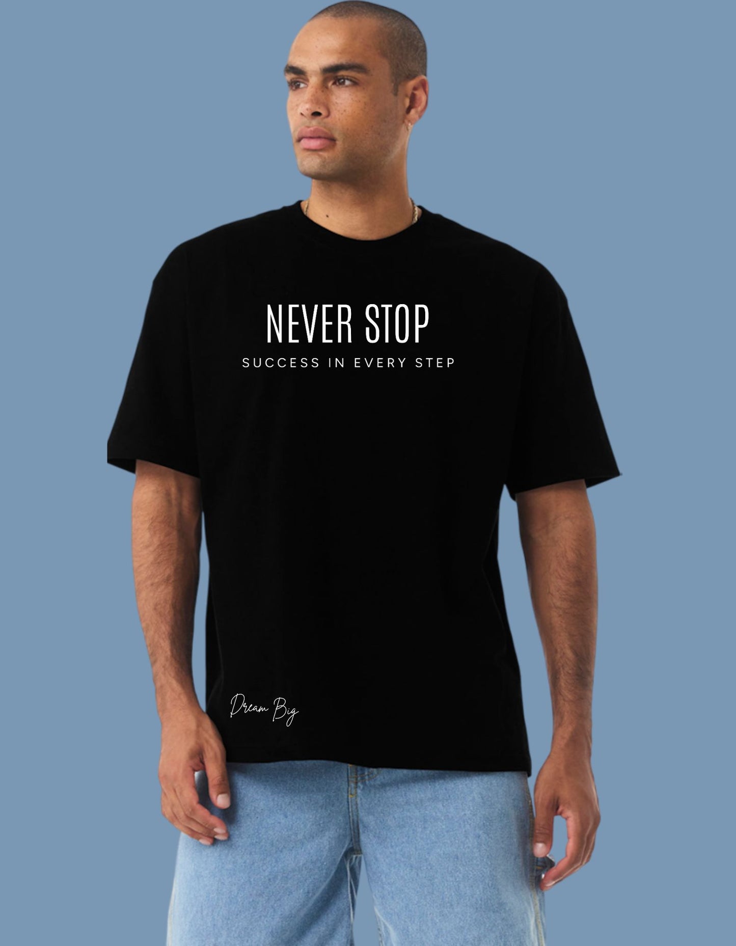"Never Stop" Embroidered Graphic Tee – Success In Every Step Streetwear Shirt